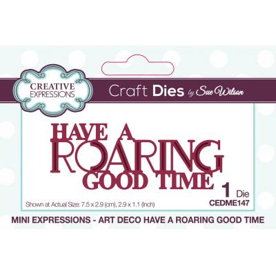 Creative Expressions Sue Wilson Craft Die - Have A Roaring Good Time