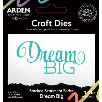 Arden Creative Studio Sentiment Series Craft Dies Stacked - Dream Big